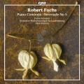 Robert Fuchs : Concerto pour piano - Srnade n 5. Vorraber, Francis.