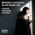 Carter, Sessions, Eckardt : Violon et piano. Cuckson, McMillen.