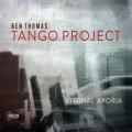 Ben Thomas Tango Project : Eternal Aporia.