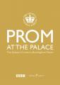 Prom at the Palace : The Queen's Concerts, Buckingham Palace. Te Kanawa, Gheorgiu, Alagna, Rostropovich, Davis.