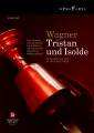 Wagner : Tristan et Isolde. Treleaven, Polaski, Halfvarson, Rauch, de Billy, Kirchner.
