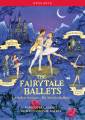 The Fairytale Ballets. Les Ballets Friques.