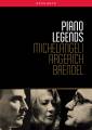 Piano Legends : Brendel, Michelangeli, Argerich.