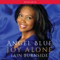 Angel Blue : Joy Alone. Burnside.