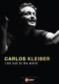 I Am Lost To The World : Film documentaire sur Carlos Kleiber. Cotrubas, Gielen, Muti, Schenk, Wbbolt
