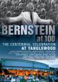 Bernstein at 100. Clbration du Centenaire  Tanglewood. Nelsons, Eschenbach, Tilson Thomas, Williams, Lockhart.