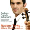 Brahms, Franck, Schumann : Sonates pour violon. Turku, Chernyavska.