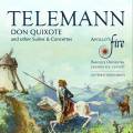 Telemann : Don Quixote et autres suites & concertos. Apollo's Fire, Sorrell.