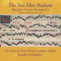 Eton choirbook, vol. 4 : The Sun Most Radiant. Darlington.