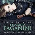 Paganini : Bel Canto, 24 caprices et autres uvres pour violon seul. Barton-Pine.