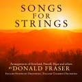 Songs for Strings. Arrangements pour cordes d'uvres de Dowland, Purcell, Elgar . Fraser.