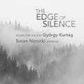 Kurtg : The Edge of Silence, uvres vocales. Narucki, Berman, Macomber, Tolle, Schulmeister.