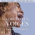 Forgotten Voices. Mlodies contemporaines pour voix et cordes. Hall-Tompkins, Charney, Danrich.