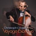 Christoph Crois : Voyage Exotique. Crois, Jakovcic, Bachmann, Shevchenko.