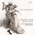 Tom Schnauber : Death and Waltzes, uvres pour orchestre  cordes. Rachlevsky.