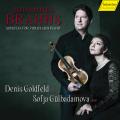 Brahms : Sonates pour violon et piano. Goldfeld, Glbadamova.