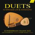 Duos pour luth baroque et mandoline. Schneidermann-Yamaya Duo.