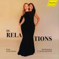 In Relations. Mlodies romantiques pour soprano et piano. Zalenga, Tchakarova.