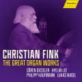 Christian Fink : Les grandes uvres pour orgue. Gieseler, Lee, Kaufmann, Nagel