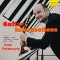 Guitar Intersections. Musique espagnole pour guitare des 19 et 20e sicles. Petricevic.