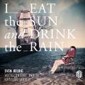 Sven Helbig : I Eat the Sun and Drink the Rain. Jrvi.