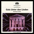 Gala Unter den Linden : Airs d'opras. Adam, Schreier, Trekel-Burckhardt, Burmeister, Goldberg.