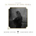 Vivaldi, Galuppi, Albinoni : La Venezia di Anna Maria, concertos. Seiler, Concerto Kln.