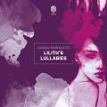 Damian Marhulets : Lilith's Lullabies. Marhulets, Baranova, Ofek, Sieniawski, Bintig.