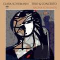 Clara Schumann : Trio et concerto. Schirmer, Keramidis, Klckner, Matiakh.