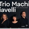 Ravel, Chausson : Musique de chambre pour piano. Boisseau, Trio Machiavelli.
