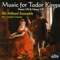 Music for Tudor Kings. Au temps de Henry VII & Henry VIII.