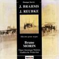 Brahms, Reubke : uvres pour orgue. Morin.