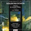Stravinski, Kodaly, Bacri... : Mikrokosmos chur de jeunes filles.