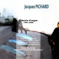 Jacques Pichard : l'uvre d'orgue 1991-2005 (Orgue Beckerath de Montlimard).
