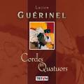 Gurinel : Cordes en quatuors. Quatuors Castagneri, Arriaga, Elyse.