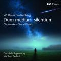 Wolfram Buchenberg : Dum medium silentium, uvres chorales. Beckert.