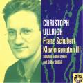 Christoph Ullrich : Franz Schubert Klaviersonaten III
