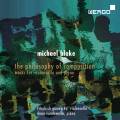 Michael Blake : The Philosophy of Composition, uvres pour violoncelle et piano. Gauwerky, Vandewalle.