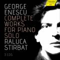 Enescu : Intgrale de l'uvre pour piano seul. Stirbat.