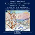Herbert Blendinger : Media in vita - Concerto pour clarinette. Schneberger, Sawallisch, Glke.