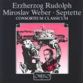 Erzherzog Rudolph, J.M. Weber : Septuors. Consortium Classicum. [Vinyle]