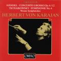 Haendel : Concerto grosso. Tchaikovski : Symphonie n 4. Karajan.