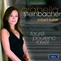 Faur, Poulenc, Ravel : Sonates pour violon et piano. Steinbacher, Kulek.
