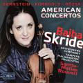American Concertos. Baiba Skride joue Bernstein, Korngold, Rozsa : Concertos pour violon. Rouvali.
