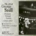 L'Art de George Szell, vol. 2 : Enregistrements live indits, 1943-1957