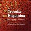 Tromba Hispanica. Musique espagnole du XVIIe sicle pour les trompettes de la cour.