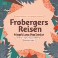 Les voyages de Froberger : uvres pour clavecin et orgue. Hasibeder.