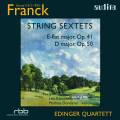 Franck E. : Sextuors  cordes, op. 41 et 50. Quatuor Edinger.