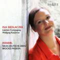 Haendel : Neuf Arias Allemandes - Brockes Passion (extraits). Siedlaczek, Katschner.