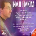 Naji Hakim : Te Deum/Hymne de l Univers/Missa redemptionis/...